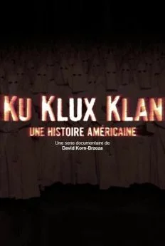 affiche série Ku Klux Klan, une histoire américaine - Saison 1