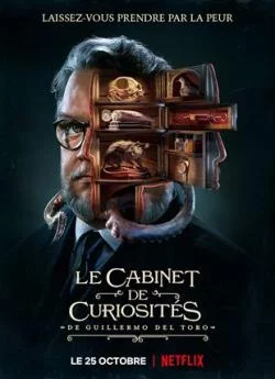 affiche série Le Cabinet de curiosités de Guillermo del Toro - Saison 1