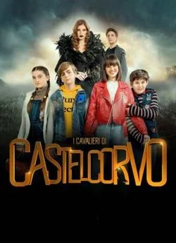 affiche série Les Chevaliers de Castelcorvo - Saison 1