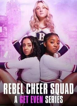 poster Les Justicières : Rebel Cheer Squad - Saison 1