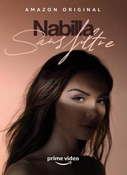 affiche série Nabilla : Sans filtre - Saison 1