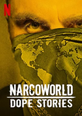 poster Narcoworld : Histoires de drogue - Saison 1