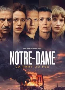 poster Notre-Dame, la Part du Feu - Saison 1