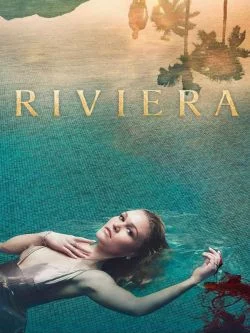 affiche série Riviera - Saison 3