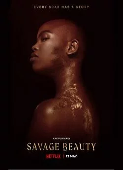 affiche série Savage Beauty - Saison 1