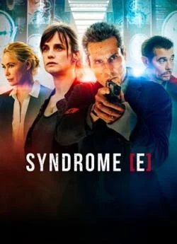 affiche série Syndrome E - Saison 1