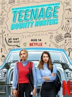 poster Teenage Bounty Hunters - Saison 1