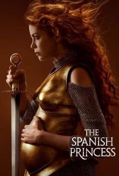 affiche série The Spanish Princess - Saison 2