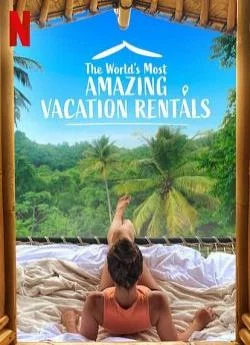 poster The World's Most Amazing Vacation Rentals - Saison 2