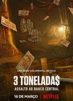 poster Trois tonne$ : Braquage record au Brésil - Saison 1