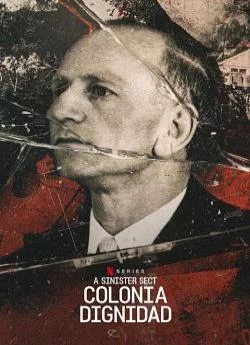 affiche série Voyage au bout de l'emprise : Colonia Dignidad - Saison 1