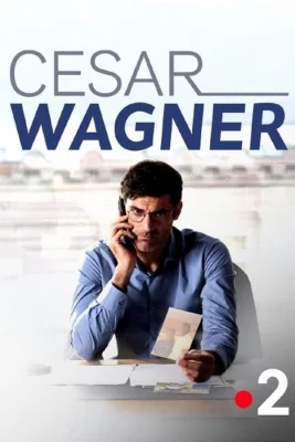 affiche série César Wagner - Saison 1