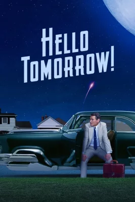 affiche série Hello Tomorrow - Saison 1