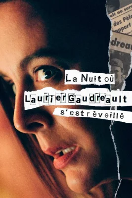 affiche série La nuit où Laurier Gaudreault s'est réveillé - Saison 1