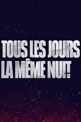 affiche série Tous les jours la même nuit - Saison 1