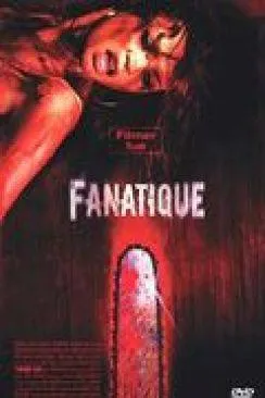 poster film Fanatique (Hack!)