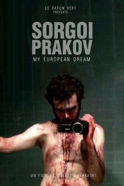 poster film Sorgoï Prakov, my european dream