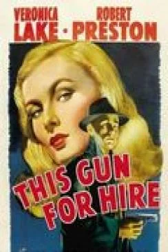 poster film Tueur à  gages (This Gun for Hire)