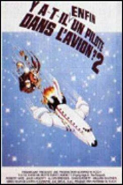 poster film Y a-t-il enfin un pilote dans l'avion ? 2 (Airplane II : The Sequel)