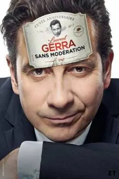 poster film Laurent Gerra : Sans Modération