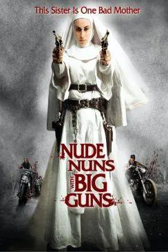 poster film Nude Nuns With Big Guns