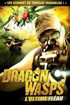 poster film Fire Wasps : L'ultime fléau (Dragon Wasps)