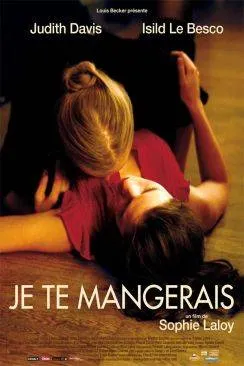 poster film Je te mangerais