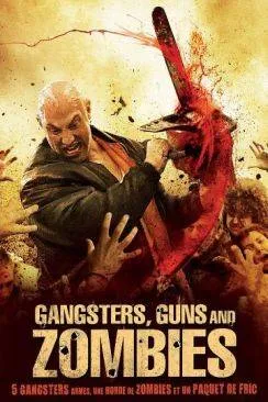 poster film Gangsters, Guns  and  Zombies