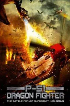 poster film P-51 Dragon Fighter