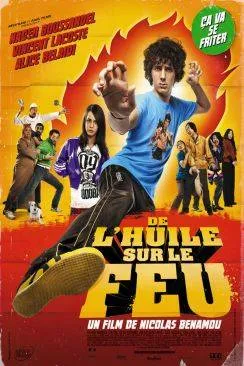 poster film De l'huile sur le feu