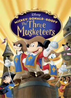 poster film Mickey, Donald, Dingo : Les Trois Mousquetaires (V)