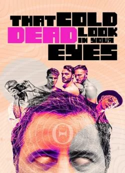 poster film That Cold Dead Look in Your Eyes