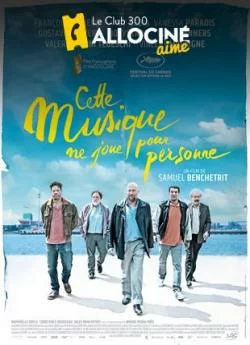 poster film Cette musique ne joue pour personne