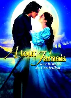 poster film A tout jamais, une histoire de Cendrillon