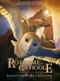 poster film Le Royaume de Ga'Hoole - la légende des gardiens