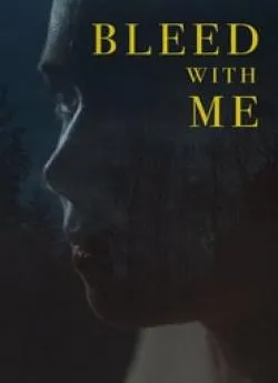 poster film Bleed With Me