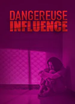 poster film Dangereuse influence