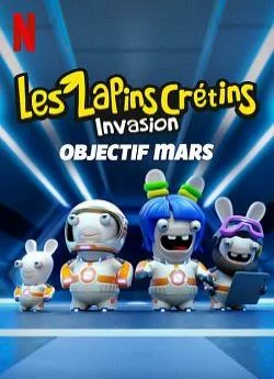 poster film Les Lapins Crétins - Invasion : Objectif Mars