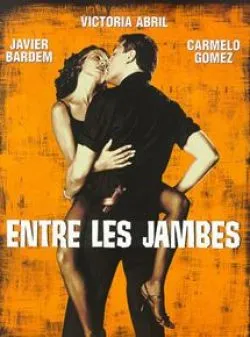 poster film Entre les jambes