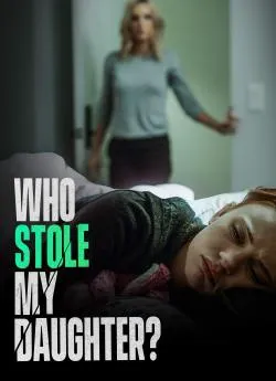 poster film Who Stole My Daughter