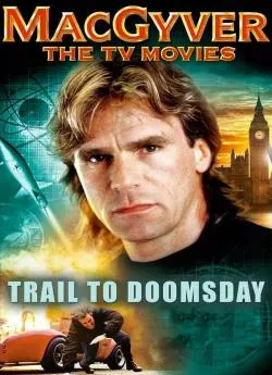 poster film MacGyver : Trail to Doomsday