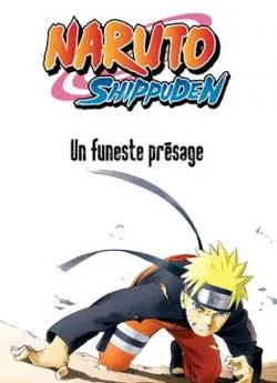 poster film Naruto Shippuden : Un funeste présage