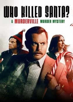 poster film Who Killed Santa ? A Murderville Murder Mystery