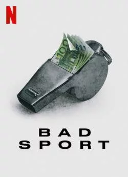 poster serie Bad Sport : La triche organisée - Saison 1