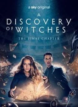 poster film Le Livre perdu des sortilèges : A Discovery Of Witches - Saison 3