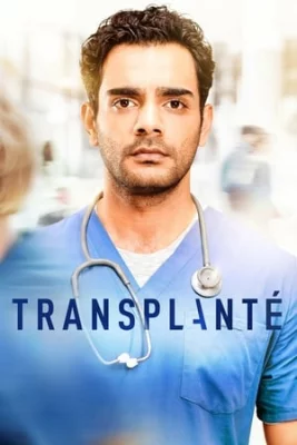 poster film Transplant - Saison 1