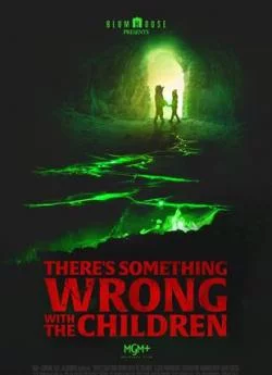 poster film Theres Something Wrong With The Children